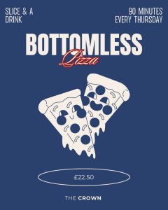 The Crown Stowupland bottomless pizza night. Every Thursday £22.50
